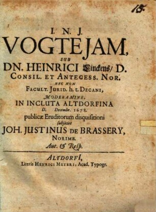 Vogteiam Sub Dn. Heinrici Linckens ... Moderamine ... publicae Eruditorum disquisitioni subjiciet Joh. Justinus De Brassery, Norimb. Aut. & Resp.