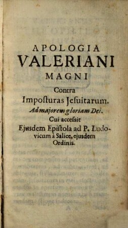 Apologia Valeriani Magni Contra Imposturas Jesuitarum. Ad majorem gloriam Dei