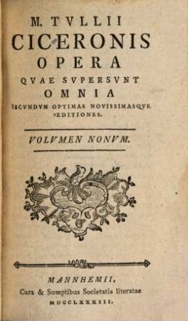 M. Tvllii Ciceronis Opera Qvae Svpersvnt Omnia, Volvmen Nonvm