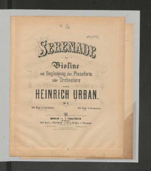 Serenade für Violine mit Begl. d. Pianoforte oder Orch. : op. 3