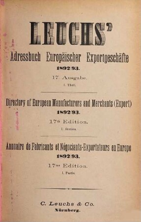 Leuchs' Adressbuch der Export-Geschäfte vom Deutschen Reich, Oesterreich-Ungarn und der Schweiz. 17. 1892/93