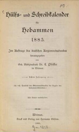 Hülfs- und Schreibkalender für Hebammen. 8. 1885