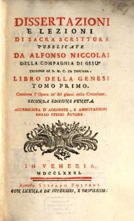 Dissertazioni E Lezioni Di Sacra Scrittura, Tomo Primo. Libro Della Genesi, Contiene l'Opera de' sei giorni della Creazione