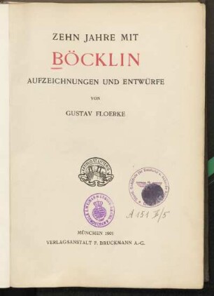 Zehn Jahre mit Böcklin : Aufzeichnungen und Entwürfe