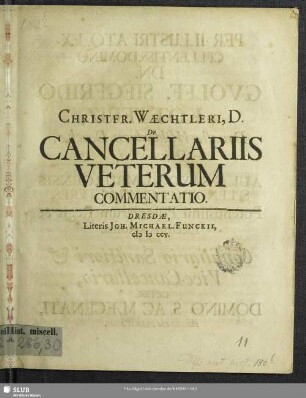 Christfr.Waechtleri, D. De Cancellariis Veterum Commentatio