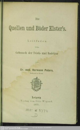 Die Quellen und Bäder Elster's : Leitfaden beim Gebrauch der Trink- und Badekur