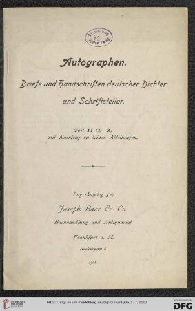 Nr. 527, Teil 2: Autographen: Briefe und Handschriften deutscher Dichter und Schriftsteller: Autographen (Teil 2): (L-Z) : mit Nachtrag zu beiden Abteilungen