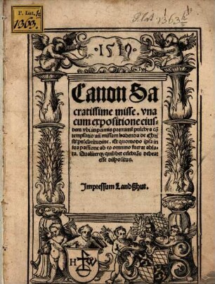 Canon sacratissime misse : una cum expositione eiusdem