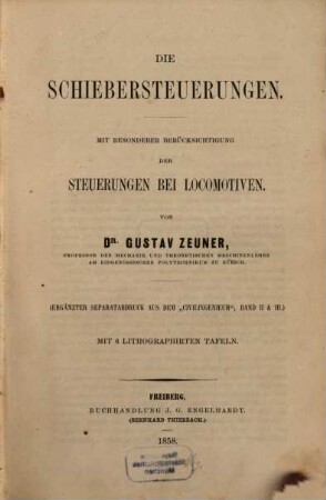 Die Schiebersteuerungen : mit besonderer Berücksichtigung der Steuerungen bei Locomotiven
