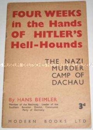 Veröffentlichung von Hans Beimler über seine vierwöchige Internierung im Konzentrationslager Dachau (engl.)
