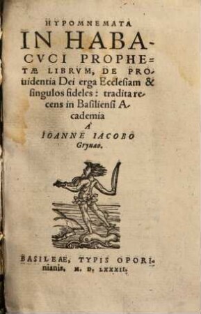 Hypomnemata in Habacvci Prophetae Librvm : De Prouidentia Dei erga Ecclesiam & singulos fideles