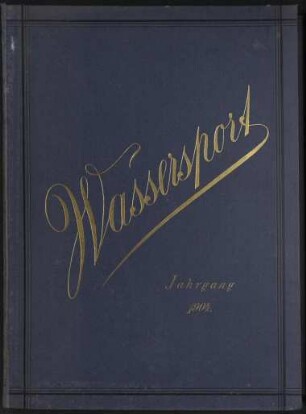 "Wassersport".- Fachzeitschrift für Rudern, Segeln und verwandte Sportzweige; Jg. 22, Heft-Nr. (von) 1, Heft-Nr. (bis) 52