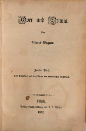 Oper und Drama, Zweiter Theil. Das Schauspiel und das Wesen der dramatischen Dichtkunst