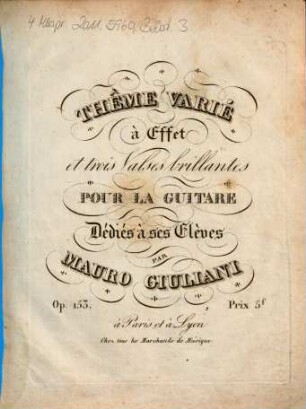 Thème varié : à effet et trois vlases brillantes ; pour la guitare ; op. 153