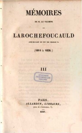 Mémoires de M. le vicomte de Larochefoucauld, aide-de-camp du feu roi Charles X. : (1814 à 1836), 3