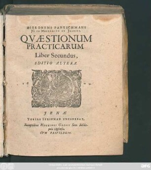 2: Hieronymi Pantzschmanni IC. In Mockeritz Et Iesnitz Quaestionum Practicarum Liber ...