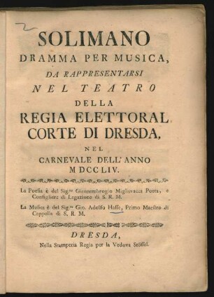 Solimano : Dramma Per Musica ; Da Rappresentarsi Nel Teatro Della Regia Elettoral Corte Di Dresda, Nel Carnevale Dell' Anno M DCC LIV