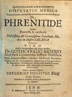 Disputatio Medica Dogmaticorum, nec non Hermeticorum fundamentis illustrata De Phrenitide