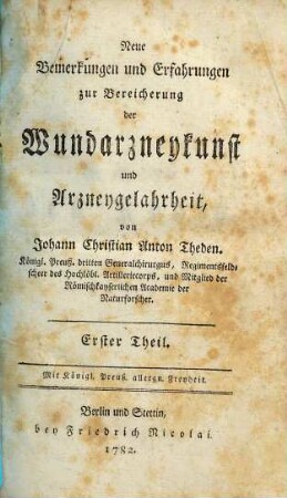 Neue Bemerkungen und Erfahrungen zur Bereicherung der Wundarzneykunst und Arzneygelahrheit, 1
