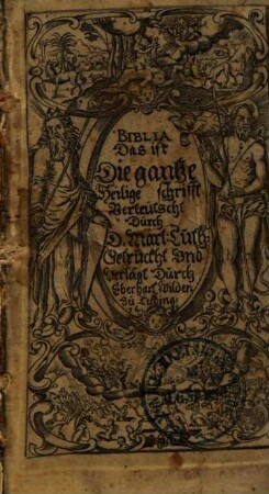 Biblia Das ist Die gantze Heilige schrifft, [1]