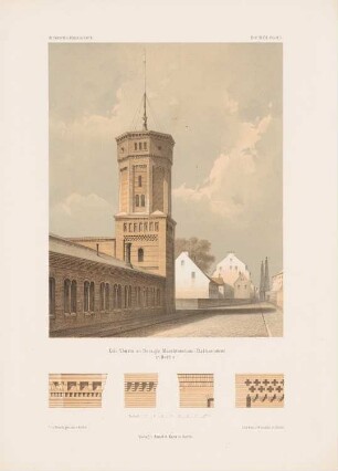 Turm an Borsigs Maschinenbauetablissement, Berlin: Perspektivische Ansicht, Details (aus: Architektonisches Skizzenbuch, H. 48/5, 1860)
