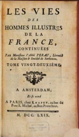 Les Vies Des Hommes Illustres De La France Depuis le commencement de la Monarchie jusqu'à présent, 22