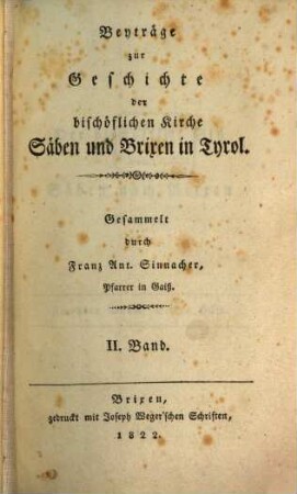 Beyträge zur Geschichte der bischöflichen Kirche Säben und Brixen in Tyrol. 2,1, Der bischöfliche Sitz von Säben nach Brixen übersetzt