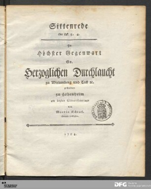Sittenrede über Luk. 3,4 : Jn Höchster Gegenwart Sr. Herzoglichen Durchlaucht zu Wirtemberg und Teck [et]c.