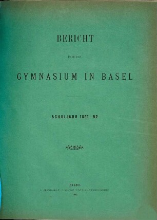 Bericht über das Gymnasium in Basel : Schuljahr .... 1891/92