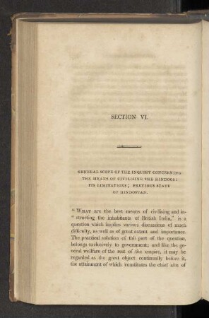 Section VI. General scope of the inquiry concerning the means of civilising the Hindoos: Its limitations; previous state of Hindostan.