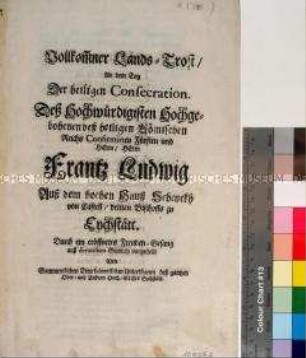 Huldigung zu Ehren von Franz Ludwig Freiherr Schenk von Castell anlässlich seiner Weihe zum Bischof von Eichstätt