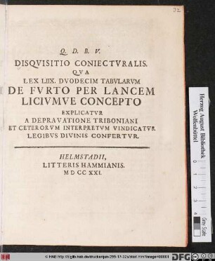 Disqvisitio Coniectvralis. Qva Lex LIIX. Dvodecim Tabvlarvm De Fvrto Per Lancem Liciumve Concepto Explicatvr A Depravatione Triboniani Et Ceterorvm Interpretvm Vindicatvr Legibvs Divinis Confertvr
