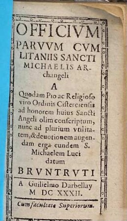 Officium parvum cum litaniis sancti Michaelis archangeli ...