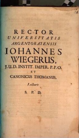 Rector universitatis Argentoratensis Johannes Wiegerus ... : [Disserit pauca de vita et obitu Michaelis Friderici Boehmii, pastoris Argentoratensis]