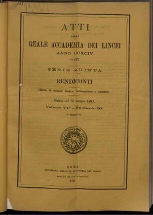 Seduta del 16 maggio 1897. Volume VI. - Fascicolo 10.