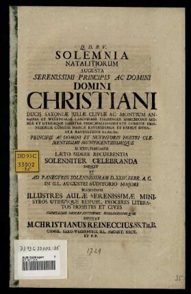Solemnia Natalitiorum Augusta Serenissimi Principis Ac Domini Domini Christiani Ducis Saxoniæ Juliæ Cliviæ Ac Montium ... D. XXIII. Februarii ...