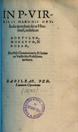 In P. Virgilii Maronis Opuscula quaedam de re Hortensi ...