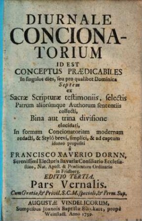 Diurnale Concionatorium Id Est Conceptus Predicabiles In singulos dies, seu pro qualibet Dominica .... [1], Pars Vernalis