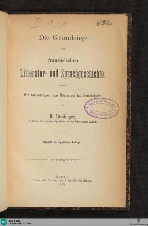 Die Grundzüge der französischen Litteratur- und Sprachgeschichte : mit Anmerkungen zum Übersetzen ins Französische