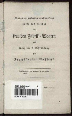 Gewinnt oder verliert der preußische Staat durch das Verbot der fremden Fabrik-Waaren und durch die Einschränkung der Frankfurter Messen?