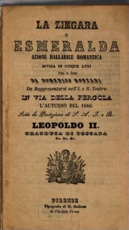 La zingara o Esmeralda : azione ballabile romantica ; divisa in cinque atti ; da rappresentarsi nell'I. e R. Teatro in Via della Pergola l'autunno del 1846
