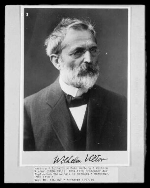 Wilhelm Vietor (1850-1918), 1894-1918 Professor der Englischen Philologie in Marburg