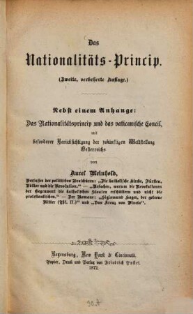 Das Nationalitäts-Princip : Nebst einem Anhange: Das Nationalitätsprincip und das vaticanische Concil mit besonderer Berücksichtigung der zukünftigen Weltstellung Oesterreichs