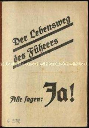 Nationalsozialistische Werbeschrift über Adolf Hitler zur Volksabstimmung am 19. August 1934