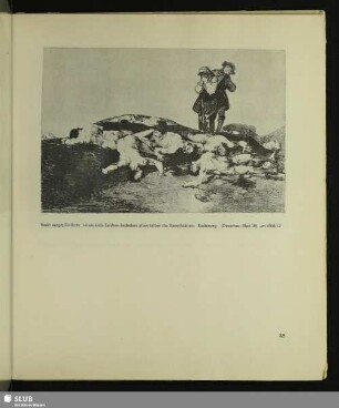Nackt ausgeplünderte, verwesende Leichen bedecken allenthalben die Kampfstätten. Radierung (Desastres, Blatt 18), um 1808/12
