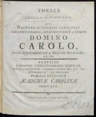 Theses Ex Logica Et Metaphysica : Quas Rectore Academiae Carolinae ... Domino Carolo, Duce Wirtembergiae Et Tecciae Regnante, Rel. Rel.