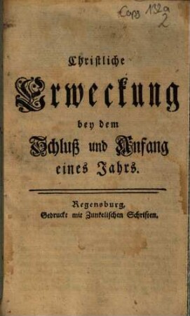 Christliche Erweckung bey dem Schluß und Anfang eines Jahrs