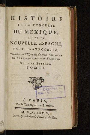 1: Histoire de la conquête du Mexique : ou de la Nouvelle Espagne, par Fernand Cortez