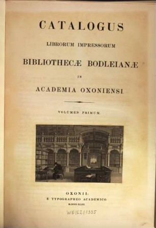 Catalogus Librorum Impressorum Bibliothecae Bodleianae in Academia Oxoniensi B. Bandinel, Tom. 1