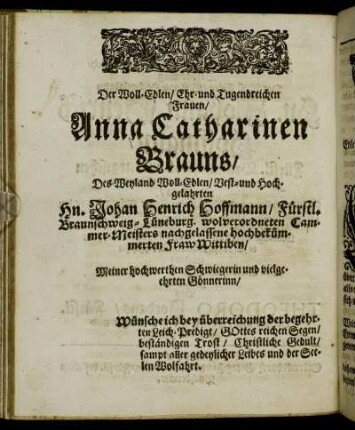 Der Woll-Edlen/ Ehr- und Tugendreichen Frauen Anna Catharinen Brauns [...]